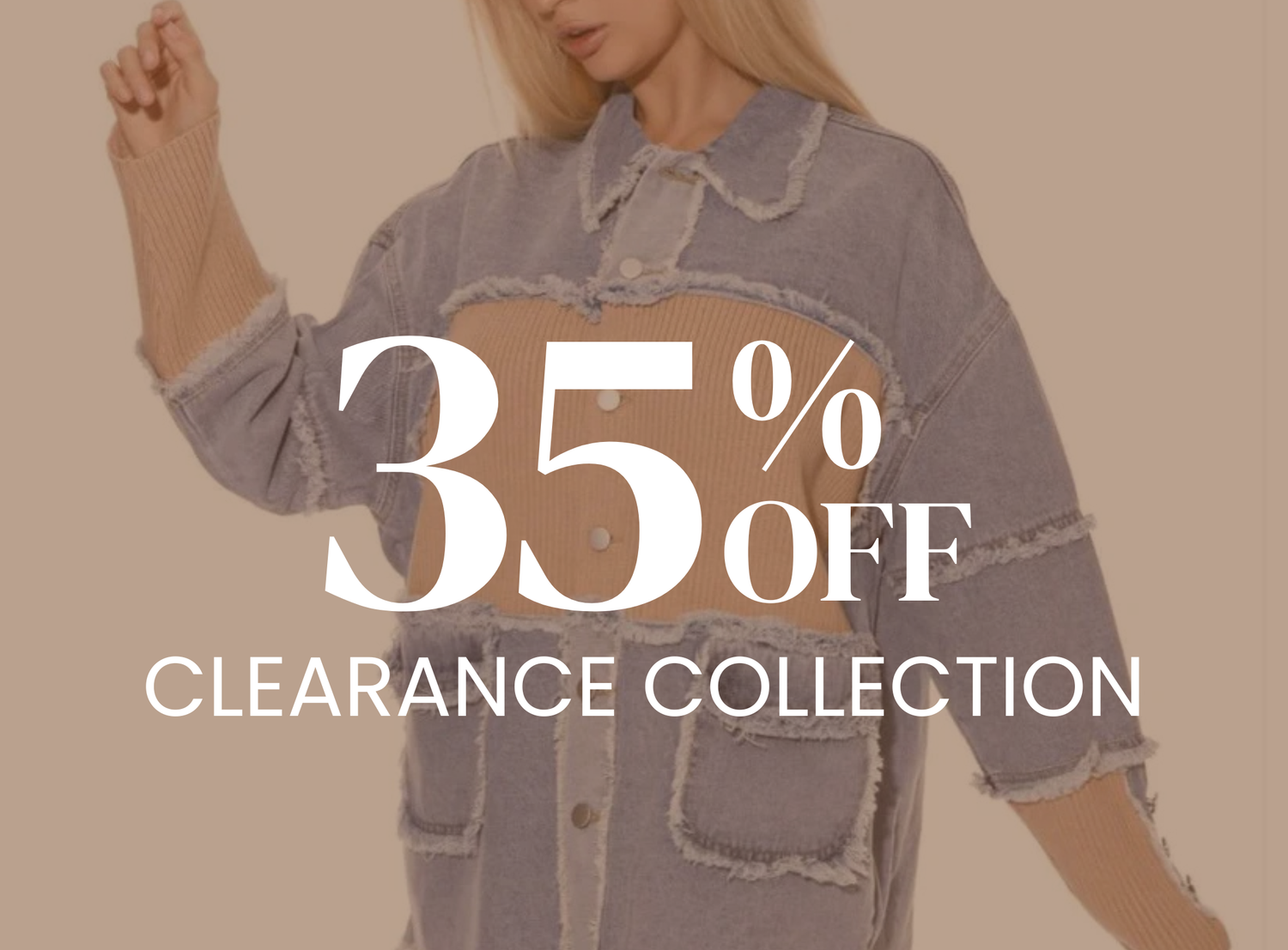 Exclusive 35% OFF – Clearance Collection